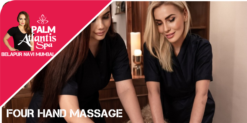 Four Hand Massage in Belapur Navi Mumbai